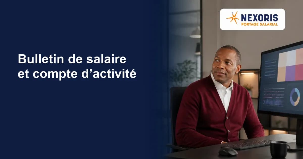 Bulletin de salaire et compte d’activité en portage salarial : les vérifier sans les confondre.